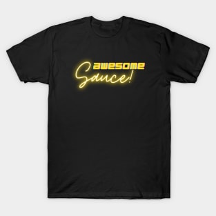 Awesome Sauce! T-Shirt